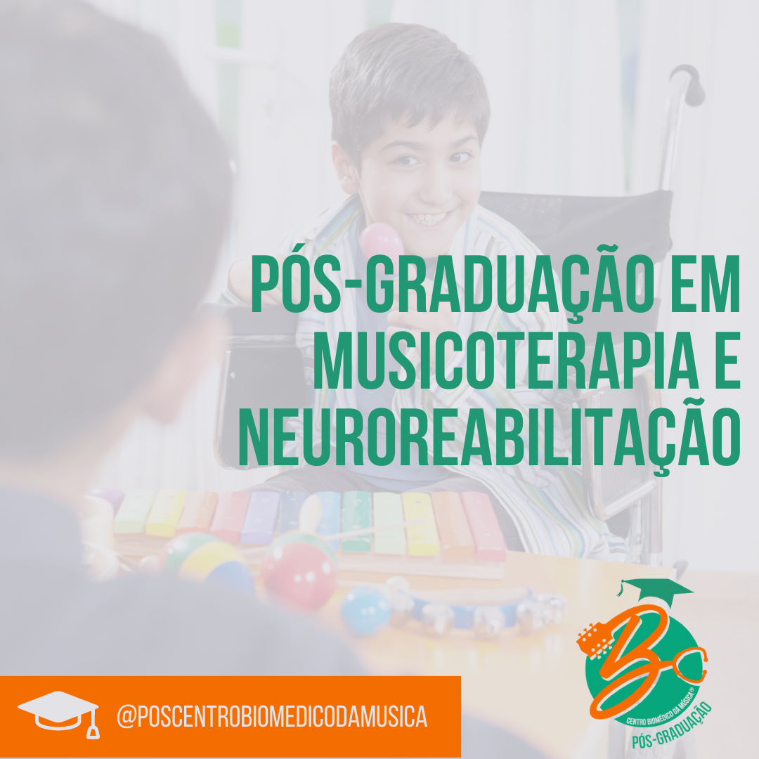 Pós graduação em Musicoterapia na Neuro reabilitação – Centro Biomédico ...
